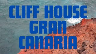 CLIFF HOUSE GRAN CANARIA Unforgettable Ocean Views [upl. by Burnett340]