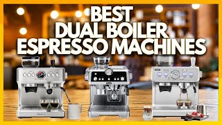 4 Best Dual Boiler Espresso Machines In 2023 [upl. by Anawak23]