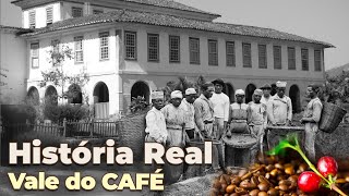 A história do café no vale do Paraíba  VALE DO CAFÉ [upl. by Nylyrehc266]