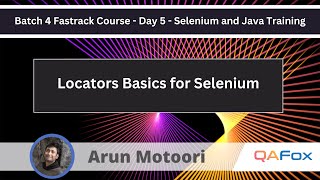 Batch 4  Fastrack Course  Locators Basics for Selenium Selenium Java Training 5 [upl. by Edison]