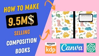 Selling Composition Books on Amazon KDP StepbyStep Guide with Canva ChatGPT amp Merch Dominator [upl. by Aizat854]