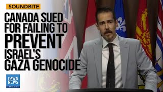 Lawyers File Historic Lawsuit Against Canada Over Israels Gaza Genocide  Dawn News English [upl. by Konopka]