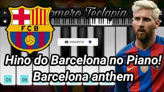 HINO DO BARCELONA NO PIANO PERFECT PIANO Barcelona anthem On Piano himne del barça Piano Tutorial [upl. by Nhojleahcim]