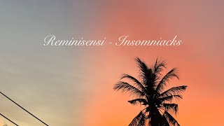 Insomniacks  Reminisensi cover [upl. by Akeenat]