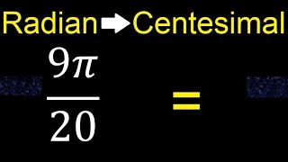 Convert 9π20 radians to centesimal degrees transform [upl. by Eelah]