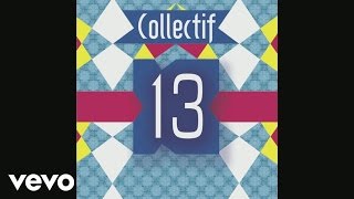 Collectif 13  Vivant Audio [upl. by Adriano]