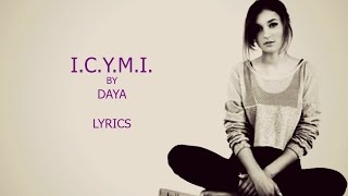 ICYMI  Daya Lyrics [upl. by Nomaid72]