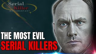 Serial Killers Documentary The dirtiest and most terrifying serial killers You Should Know [upl. by Nyladnek]