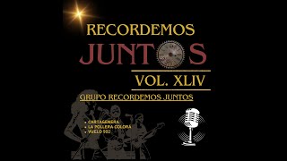 RECORDEMOS JUNTOS VOL 44  RECORDEMOS JUNTOS MUSIC  GRUPO RECORDEMOS JUNTOS [upl. by Candy181]