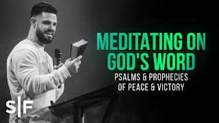 Meditating On God’s Word Psalms amp Prophecies of Peace amp Victory  Steven Furtick [upl. by Derna]