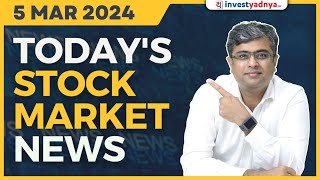 Todays Stock Market News  05032024  Aaj ki Taaza Khabar  Parimal Ade [upl. by Covell]