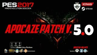 Apocaze Patch v 50 AIO DOWNLOAD PES 2017 PC [upl. by Anej879]