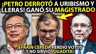 🚨 Petro DERROTÓ a uribismo y Lleras ¡GANÓ quotsu magistradoquot en Senado NO sirvió JUGADITA de E Cepeda [upl. by Myca]