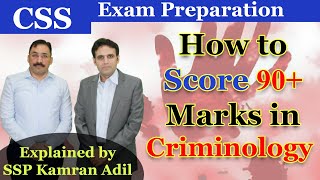 How to score 90 in CSS Criminology  SSP Kamran Adil  Criminology Syllabus  CSS Club Mian Shafiq [upl. by Nesyt]