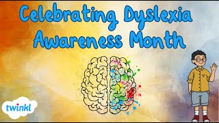 Celebrating Dyslexia Awareness for Kids  Understanding Dyslexia and Embracing Differences  Twinkl [upl. by Adyahs]