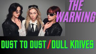 The Warning Dust to Dust Dull KnivesCut BetterLive 1st time Reaction [upl. by Ehgit]