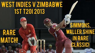 Waller Simmons Shine In Rare Classic  West Indies V Zimbabwe  1st T20I 2013 Highlights [upl. by Odlanyar956]