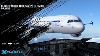 Review of XPlane 12 with FlightFactor Airbus A320 Ultimate and Integration with Navigraph Charts [upl. by Onirefes16]