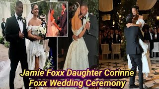 Jamie Foxx walks daughter Corinne down the aisle during her wedding to Joe Hooten in lavish ceremony [upl. by Halland485]