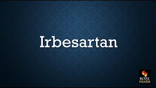 Irbesartan Pronunciation How to say Irbesartan [upl. by Rawley439]