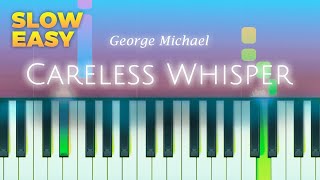 George Michael  Careless Whisper  SLOW EASY Piano TUTORIAL by Piano Fun Play [upl. by Leugar]