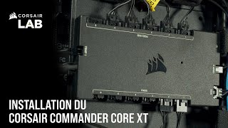 How to  Installation du CORSAIR iCUE COMMANDER CORE XT [upl. by Raybin]