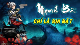 Canh Mạnh Bà chỉ là bịa đặt [upl. by Nrobyalc]