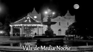 Vals de Media Noche José María Chaverri Trigueros [upl. by Treb341]