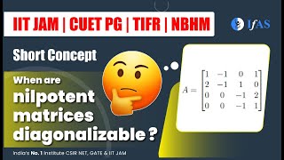 The secret behind Diagonalizable Nilpotent Matrices [upl. by Nosa]