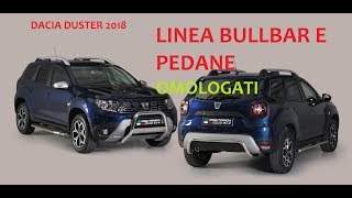 Presentazione nuova linea bullbar pedane e protezioni per DACIA DUSTER 2018 [upl. by Adest]