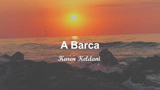 A Barca  Karen Keldani Official Music Video [upl. by Soane137]