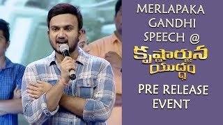 Merlapaka Gandhi Speech at Krishnarjuna Yuddham Movie Pre Release Event [upl. by Blight718]