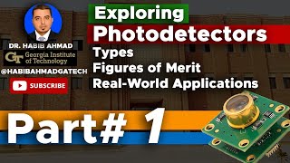 Exploring Photodetectors Part 1 of 2 Types Figures of Merit and Realworld Examples 📸💡 [upl. by Obara]