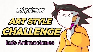 MI PRIMER ART STYLE CHALLENGE  RETO DE DIBUJO Luis Animaciones [upl. by Auhsoj992]