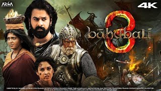 Bahubali 3  The Rebirth  Full Movie HD facts 4K Prabhas Anushka ShettyTamannah SS Rajamouli [upl. by Haneehs]