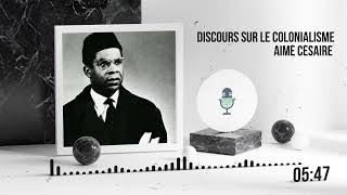 Les Grands Discours  Aimé Cesaire  Discours sur le Colonialisme [upl. by Dorren]