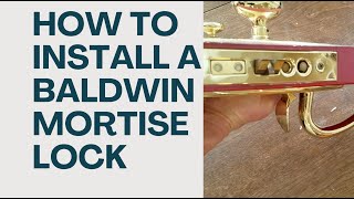 How to take apart and put together a Baldwin mortise lock for installation [upl. by Notsgnik]