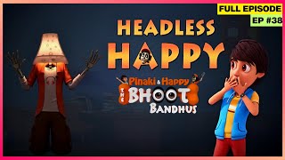 Pinaki and Happy  Bhoot Bandhus  Full Episode  Headless Happy [upl. by Gareth]