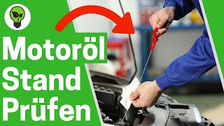 Ölstand Kontrollieren ✅ ULTIMATIVE ANLEITUNG Wie Auto Motorölstand Messen amp Wann Ölmessstab Prüfen [upl. by Todhunter308]