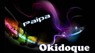 Paipa Okidoque The Musik House [upl. by Luann715]