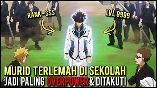 KETIKA MURID TERLEMAH DAN TERBULLY LEVELING DI ISEKAI DAN JADI DEWA OVERPOWER DI DUNIA NYATA‼️ [upl. by Godden677]