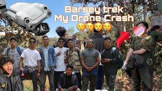 Barsey trek janda chuna lagyo😢 I crashed my new drone💔 [upl. by Natam691]