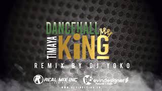 Timaya  Dancehall King Remix Prod Dj Yoko Real Mix Inc [upl. by Kolodgie]