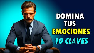 Las 10 Claves del Control Emocional  Cómo Dominar Tus Emociones [upl. by Eyahs]