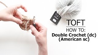 How To Double Crochet dc American sc  TOFT Crochet Lesson [upl. by Agathe]