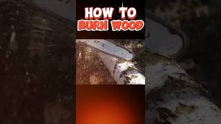 How To Burn Wood [upl. by Greenfield297]