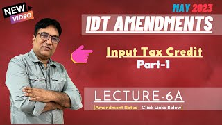 IDT Amendments May 2023 Exams  GST I Lecture  6A [upl. by Amirak894]