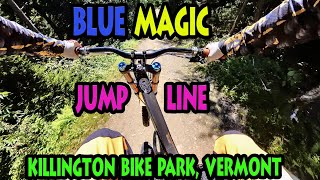 BLUE MAGIC Amazing Jump Line Full Trail  subscribe KillingtonMountain Bike Park insta360 GoPro [upl. by Churchill701]