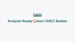 Analysis Ready Cohort ARC Builder Overview [upl. by Gereron399]