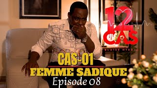 12 CAS  CAS 01  FEMME SADIQUE  Épisode 08  Série Africaine [upl. by Wardle]